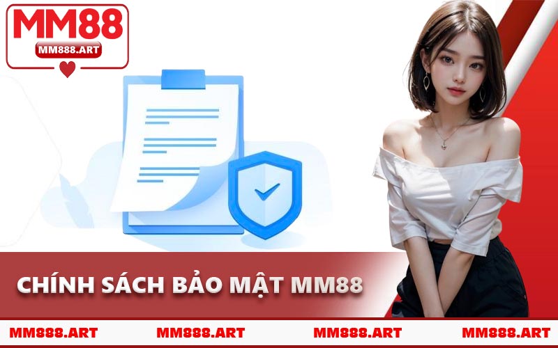 Chính Sách Bảo Mật MM88